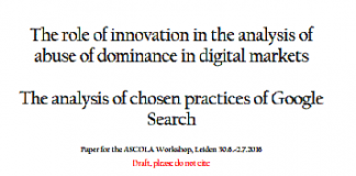 El papel de la innovación en el análisis del abuso de posición dominante en los mercados digitales; El análisis de las prácticas elegidas de Búsqueda de Google (borrador)