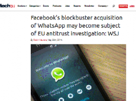 La exitosa adquisición de WhatsApp por parte de Facebook podría convertirse en tema de investigación antimonopolio de la Unión Europea: WSJ
