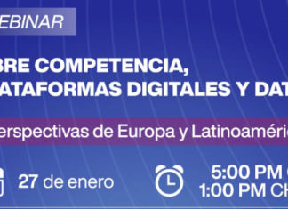 Invitación al webinar “Libre competencia, plataformas digitales y datos”. Perspectivas de Europa y Latinoamérica