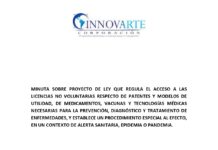 INNOVARTE PRESENTA BRIEF EXPLICATIVO SOBRE PROYECTO DE LEY QUE REGULA EL ACCESO A LAS LICENCIAS NO VOLUNTARIAS RESPECTO DE PATENTES Y MODELOS DE UTILIDAD, DE MEDICAMENTOS, VACUNAS Y TECNOLOGÍAS MÉDICAS NECESARIAS PARA LA PREVENCIÓN, DIAGNÓSTICO Y TRATAMIENTO DE ENFERMEDADES, Y ESTABLECE UN PROCEDIMIENTO ESPECIAL PARA UN CONTEXTO DE ALERTA SANITARIA, EPIDEMIA O PANDEMIA