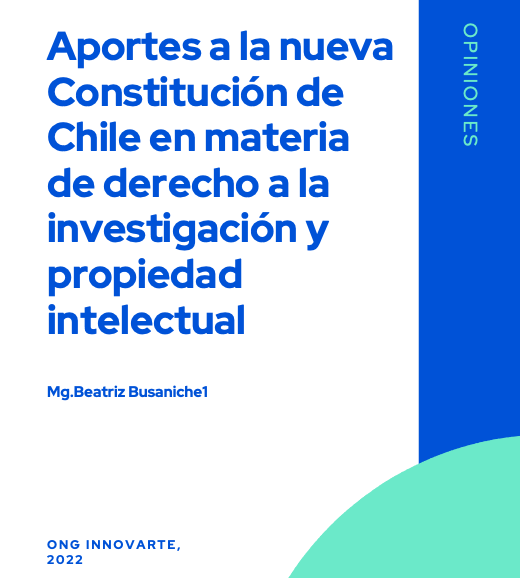 ￼Opinión: Aportes a la nueva constitución de Chile en materia de derecho a la  investigación y propiedad intelectual
