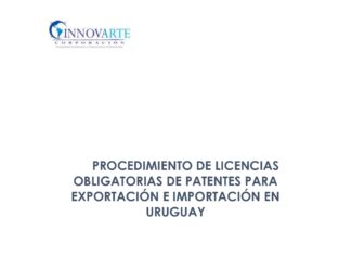 Innovarte presenta informe sobre licencias obligatorias en la ley de Uruguay