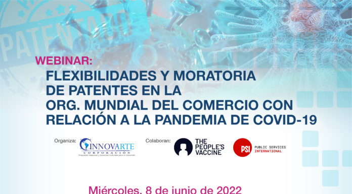 WEBINAR: “FLEXIBILIDADES Y MORATORIA DE PATENTES EN LA ORGANIZACIÓN MUNDIAL DEL COMERCIO CON RELACIÓN A LA PANDEMIA COVID-19”