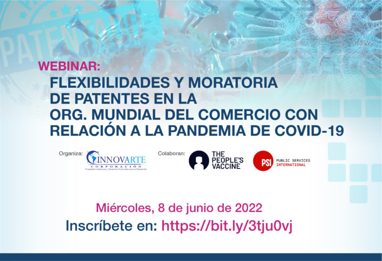 WEBINAR:  “FLEXIBILIDADES Y MORATORIA DE PATENTES EN LA ORGANIZACIÓN MUNDIAL DEL COMERCIO CON RELACIÓN A LA PANDEMIA COVID-19” 