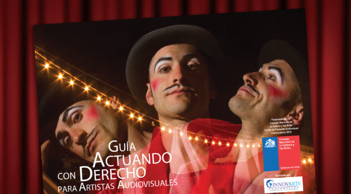 Guía «Actuando con Derecho para Artistas Audiovisuales» Guia Creando Actuando con Derecho para Artista Audiovisuales