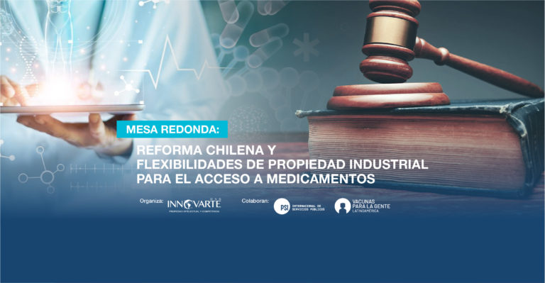 Te invitamos a participar este Miércoles 7/Sep. de la Mesa Redonda “Reforma chilena y flexibilidades de Propiedad Industrial para el acceso a medicamentos”