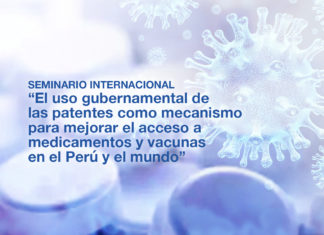 Se realizó el Seminario Internacional “El uso gubernamental de las patentes como mecanismo para mejorar el acceso a medicamentos y vacunas en el Perú y el mundo Web” Seminario Internacional El uso gubernamental de las patentes como mecanismo para mejorar el acceso a medicamentos y vacunas en el Perú y el mundo