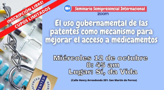 Seminario Internacional “El uso gubernamental de las patentes como mecanismo para mejorar el acceso a medicamentos y vacunas en el Perú y el mundo”. Seminario Internacional "El uso gubernamental de las patentes como mecanismo para mejorar el acceso a medicamentos y vacunas en el Perú y el mundo".