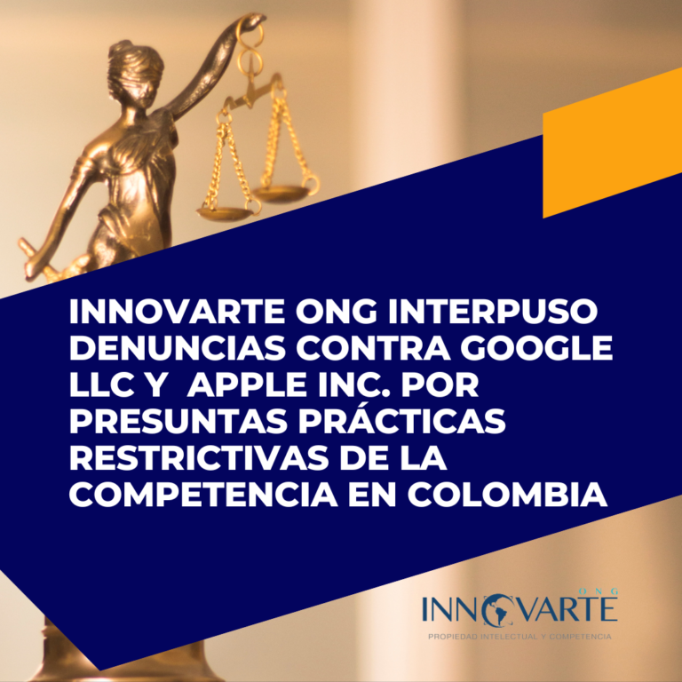 Innovarte ONG interpuso denuncias contra Google LLC y Apple Inc. por presuntas prácticas restrictivas de la competencia en mercados digitales de Colombia