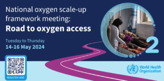 The World Health Organization’s National Oxygen Scale-up Framework Meeting: The Road to Oxygen Access is happening.
