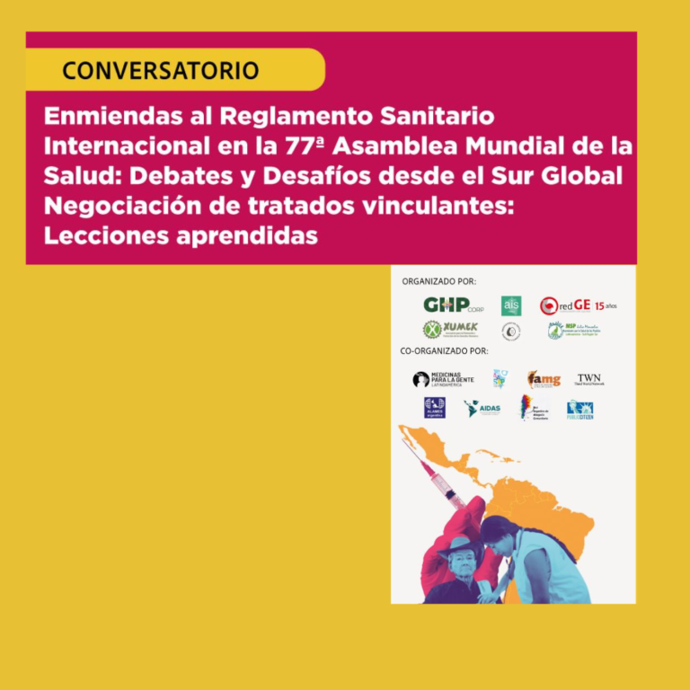 Conversatorio: Enmiendas al Reglamento Sanitario Internacional en la 77a AMS debates y desafíos desde el Sur Global negociación de tratados vinculantes