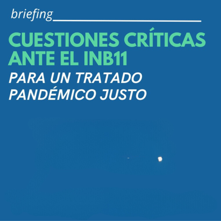 Briefing: Cuestiones críticas ante el INB 11 para un tratado pandémico justo 